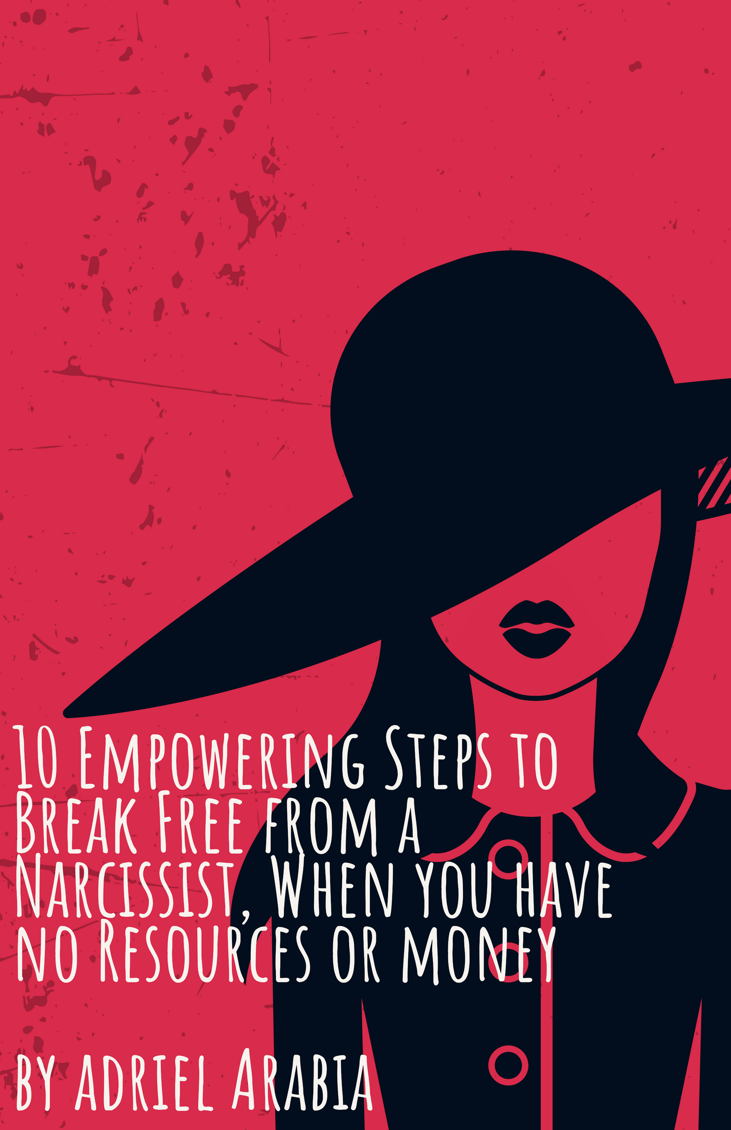 10 EMPOWERING STEPS TO BREAK FREE FROM A NARCISSIST, WHEN YOU HAVE NO RESOURCES OR MONEY